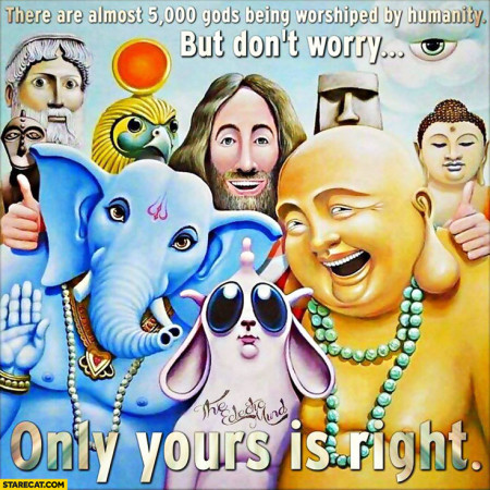 there-are-almost-5000-gods-being-worshiped-by-humanity-but-dont-worry-only-yours-is-right-450x450
